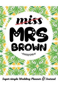 Miss Mrs Brown Super-Simple Wedding Planner & Journal