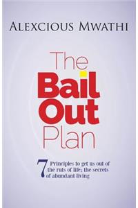 The Bail Out Plan