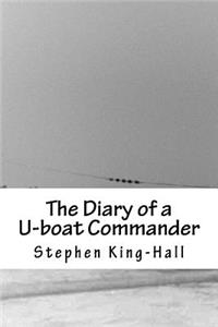 The Diary of a U-Boat Commander