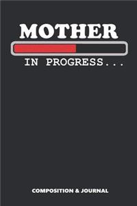 Mother in Progress