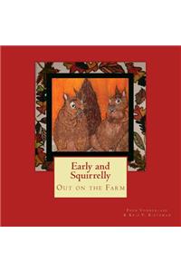 Early and Squirrelly