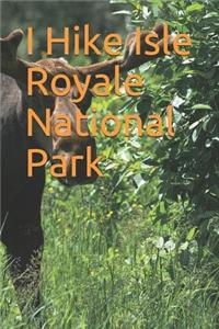 I Hike Isle Royale National Park