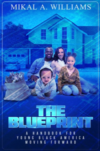 Blueprint: A Handbook For Young Black America Moving Forward