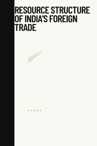 Resource structure of Indias foreign trade