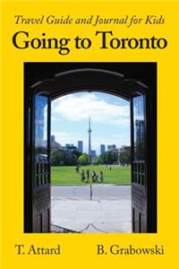 Going to Toronto: Travel Guide and Journal for Kids