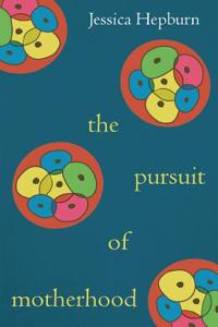 Pursuit of Motherhood