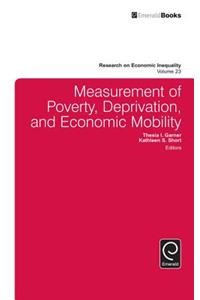 Measurement of Poverty, Deprivation, and Economic Mobility