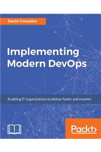 Implementing Modern DevOps