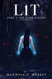 LiT Part 1 - The Dark Ignites (2024 Edition)