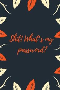 Shit What's My Password