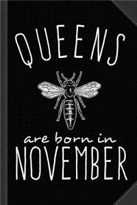 Queens Are Born in November Journal Notebook