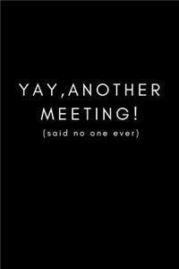 Yay, Another Meeting! (Said No One Ever)