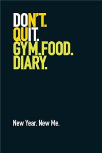 Gym Food Diary. New Year. New Me.