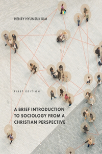 Brief Introduction to Sociology from a Christian Perspective