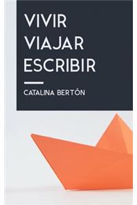 Vivir, viajar, escribir