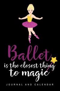 Ballet Is the Closest Thing to Magic