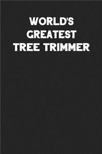 World's Greatest Tree Trimmer