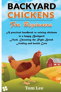 Backyard Chickens for Beginners
