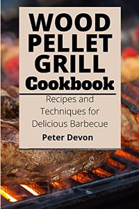 Wood Pellet Grill Cookbook