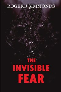 THE INVISIBLE FEAR