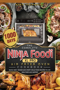 Complete Ninja Foodi XL Pro Air Fryer Oven Cookbook