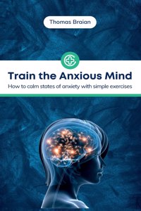 Train the Anxious Mind