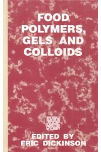 Food Polymers, Gels and Colloids