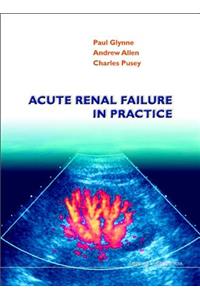 Acute Renal Failure in Practice