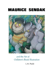 Maurice Sendak and the Art of Children's Book Illustration