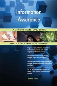 Information Assurance A Complete Guide - 2020 Edition