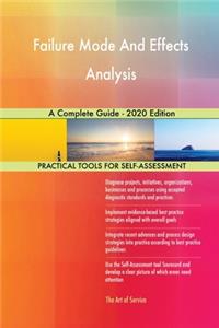 Failure Mode And Effects Analysis A Complete Guide - 2020 Edition