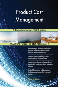 Product Cost Management A Complete Guide - 2020 Edition