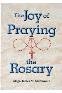 Joy of Praying the Rosary
