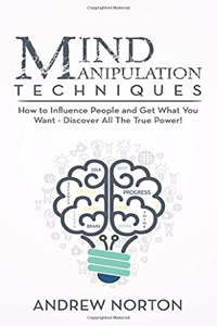 Mind Manipulation Techniques