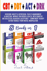 CBT + DBT + ACT + DRK (8 Books in 1)