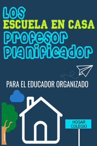 ESCUELA EN CASA Profesor Planificador