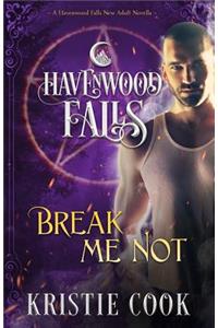 Break Me Not