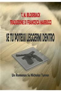 Se Tu Potessi Leggermi Dentro - Un Romanzo Su Nicholas Turner
