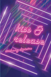 kiss & release