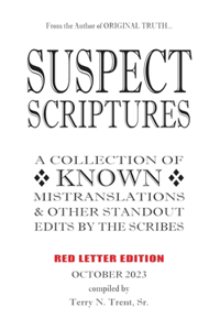 Suspect Scriptures: A Collection of Known Mistranslation & Other Standout Edits by the Scribes