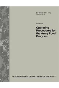 Operating Procedures for the Army Food Program (Department of the Army Pamphlet 30-22)