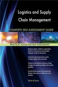 Logistics and Supply Chain Management Complete Self-Assessment Guide
