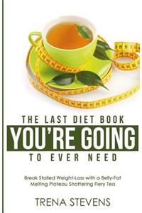 Last Diet Book You're Going to Ever Need!