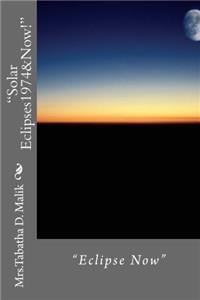 Solar Eclipses 1974 & Now!: Eclipse Now: Volume 28 (Where Does Autism Come from Wonder the Turtle Family?)