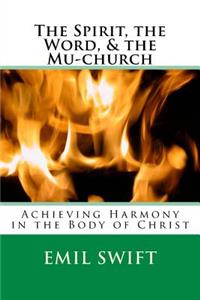 Spirit, the Word, & the Mu-church