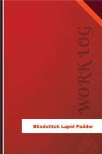 Blindstitch Lapel Padder Work Log