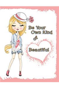 Be Your Own Kind of Beautiful
