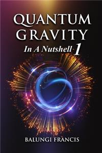 Quantum Gravity in a Nutshell 1