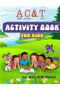 A C & T ( Aria, Christian & Tyler) Activity Book For Kids