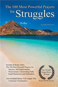 Prayer the 100 Most Powerful Prayers for Struggles - With 6 Bonus Books to Pray for Success, Self Improvement, Perseverance, Unwavering Faith, Small Businesses & Minimalist